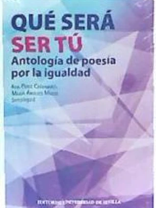 Qué será ser tú. Antología de poesía por la igualdad