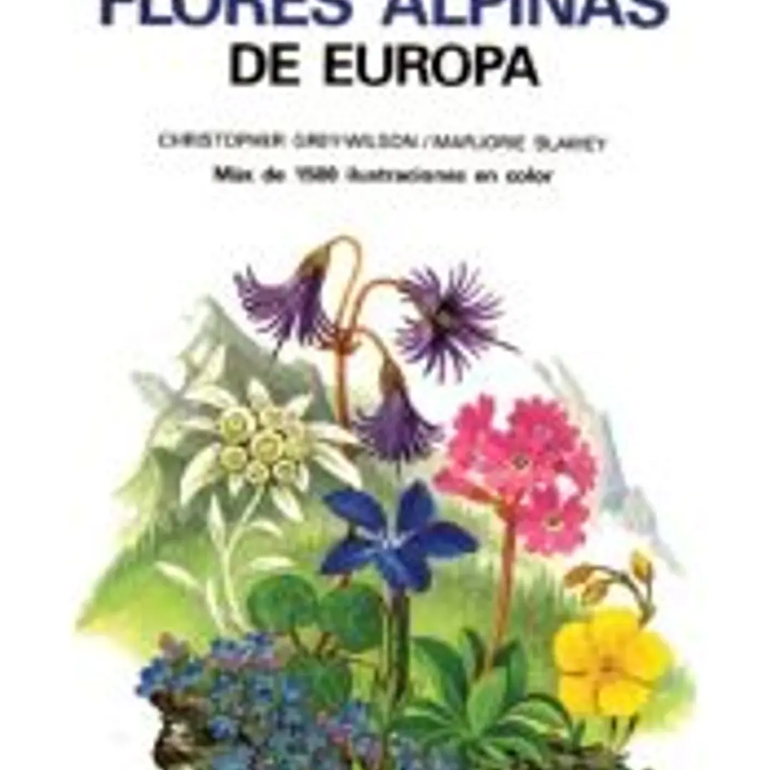 GUIA DE LAS FLORES ALPINAS DE EUROPA 1