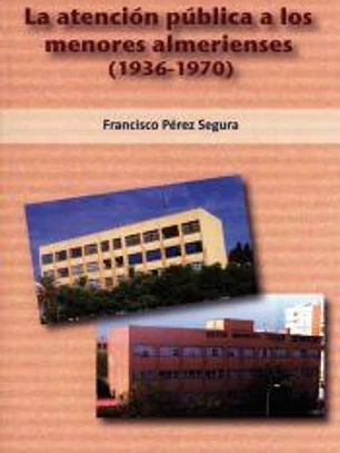 La atención pública a los menores almerienses (1936-1970)