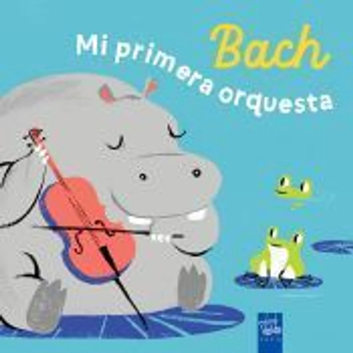 Bach. Mi primera orquesta 1