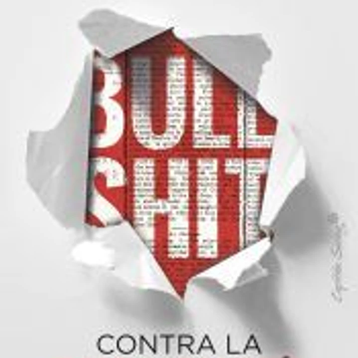 Bullshit: contra la charlatanería 1