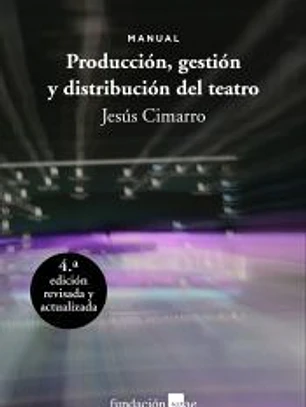 Producción, gestión y distribución del teatro