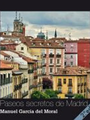 Paseos secretos de Madrid