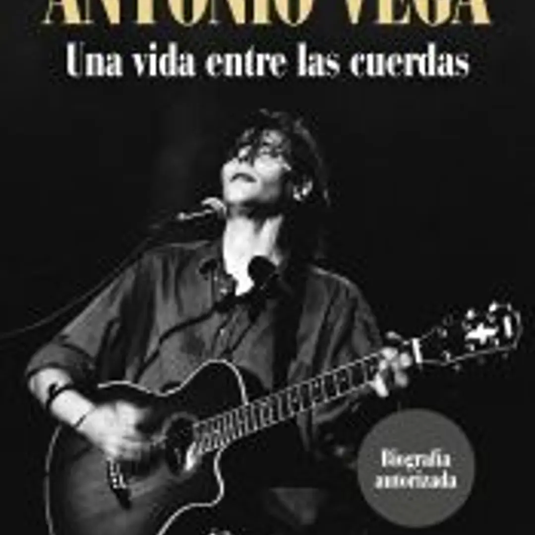Antonio Vega. Una vida entre las cuerdas 1