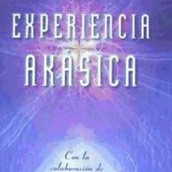 La experiencia akásica 1