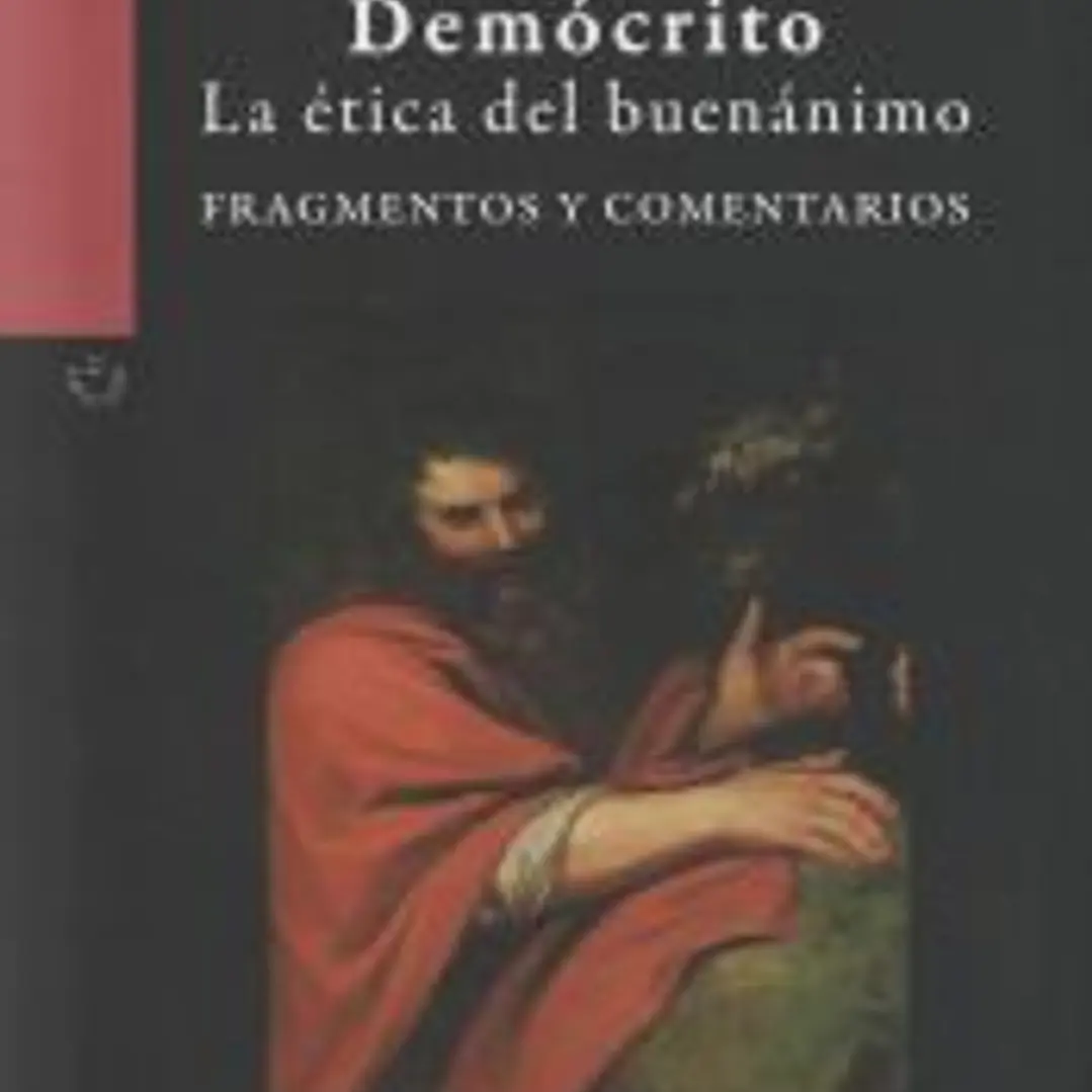 DEM?CRITO. LA ?TICA DEL BUEN?NIMO. FRAGMENTOS Y COMENTARIOS 1
