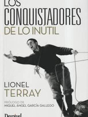 Los conquistadores de lo inútil: de los Alpes al Annapurna