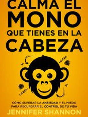 Calma el mono que tienes en la cabeza