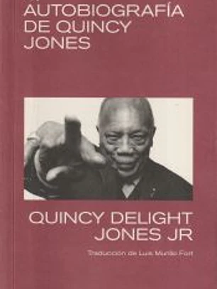 Q. Autobiografía de Quincy Jones: Autobiografía de Quincy Jones