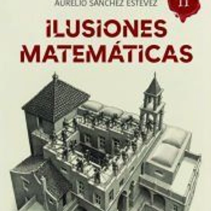 Ilusiones Matemáticas. Volumen 2 1