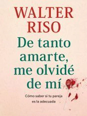 De tanto amarte, me olvidé de mí