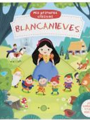 Mis primeros clásicos. Blancanieves