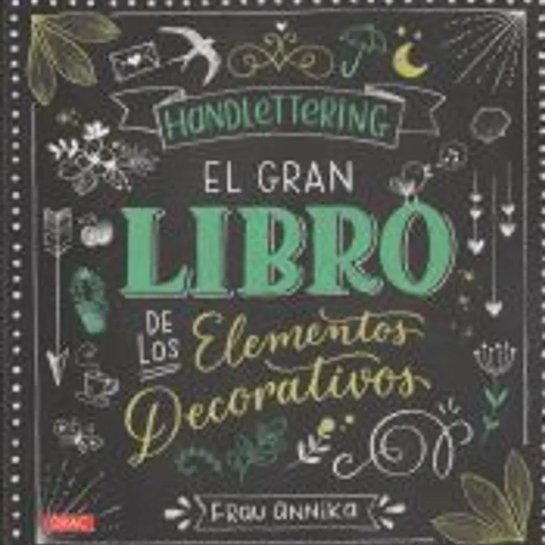 Handlettering. El gran libro de los elementos decorativos 1
