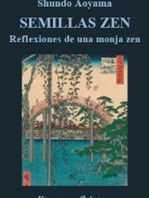 Semillas Zen. Reflexiones de una monja zen