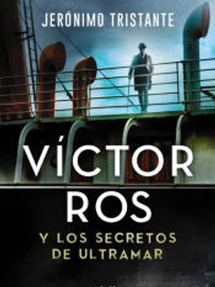 Víctor Ros y los secretos de ultramar