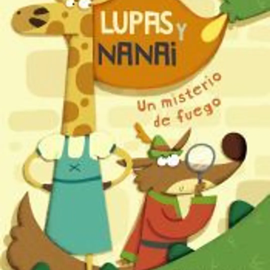 Lupas y Nanai. Un misterio de fuego 1