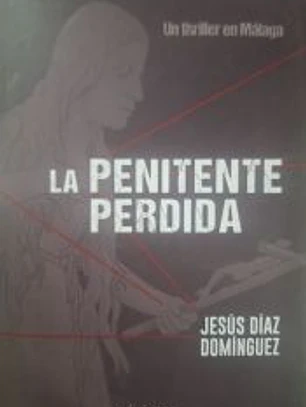 La penitente perdida. Un thriller en Málaga
