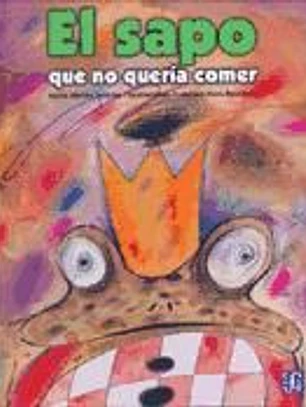 El sapo que no quería comer