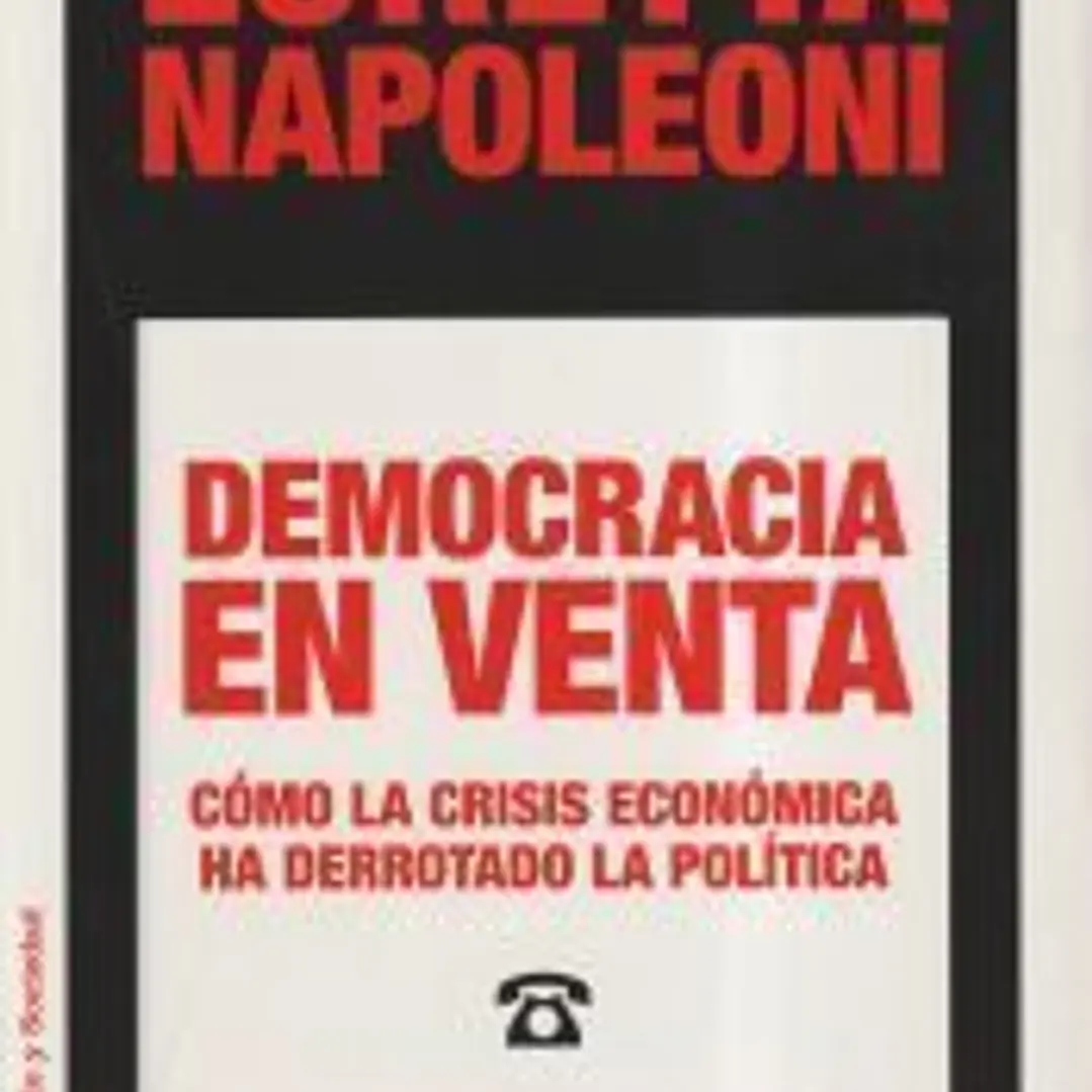 Democracia en venta: cómo la crisis económica ha derrotado la política 1