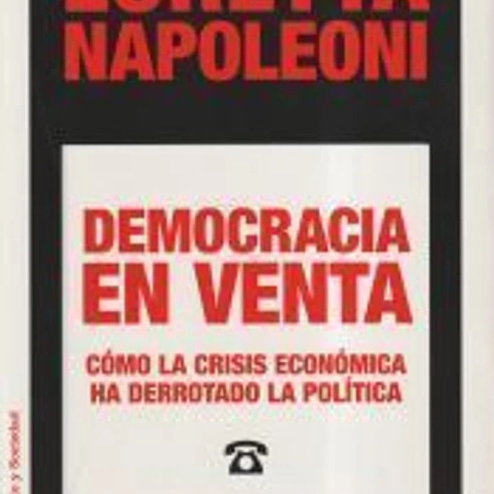 Democracia en venta: cómo la crisis económica ha derrotado la política 1