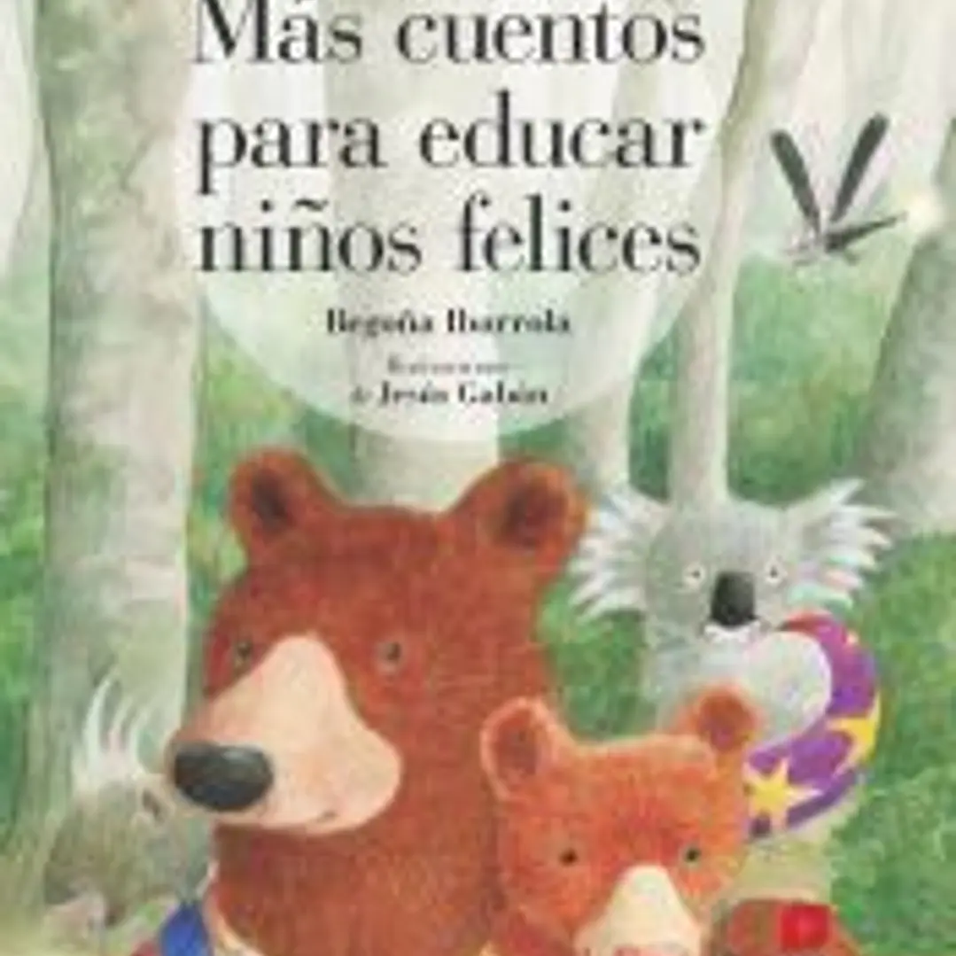 Más cuentos para educar niños felices 1