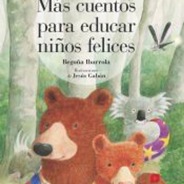 Más cuentos para educar niños felices 1