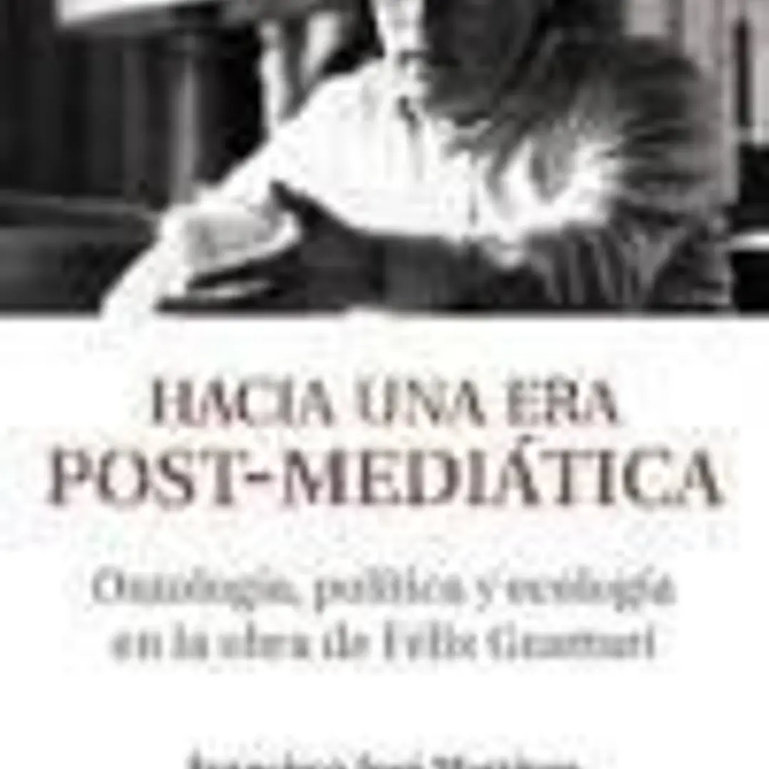 HACIA UNA ERA POST-MEDIATICA 1