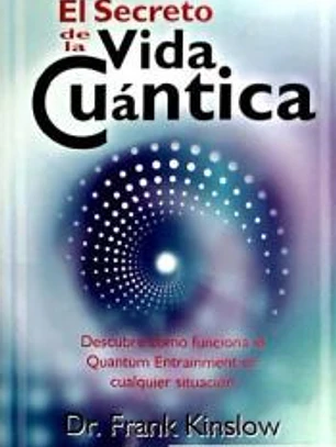 SECRETO DE LA VIDA CUANTICA, EL