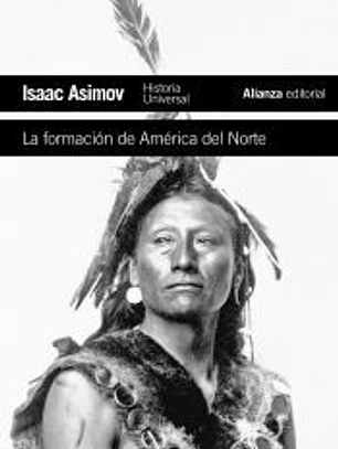 La formación de América del Norte: desde los tiempos primitivos hasta 1763
