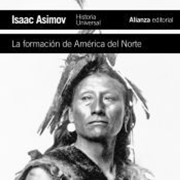 La formación de América del Norte: desde los tiempos primitivos hasta 1763 1