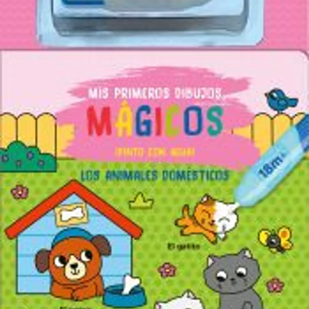 MIS PRIMEROS DIBUJOS MÁGICOS - LOS ANIMALES DOMÉSTICOS 1