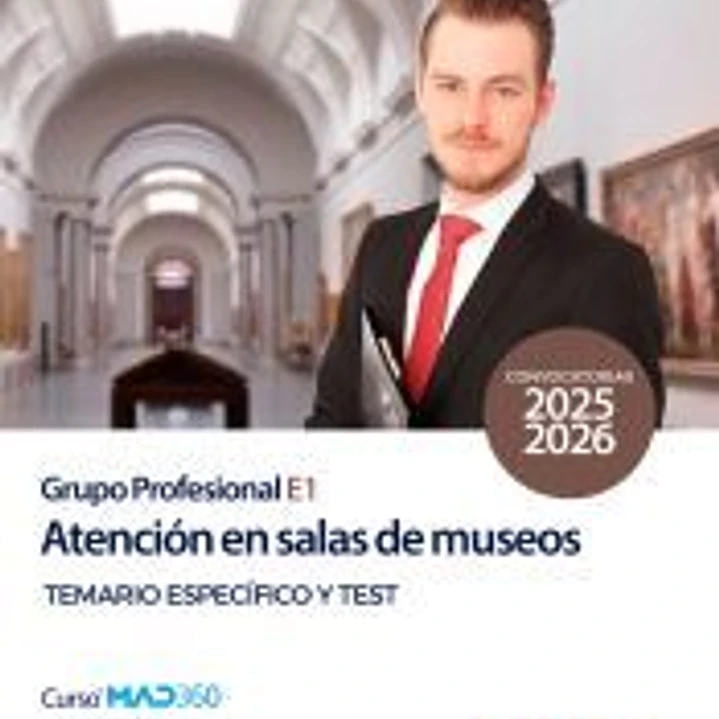 Atención en salas de museos (Grupo Profesional E1). Temario y test específico. Ministerio de Cultura 1