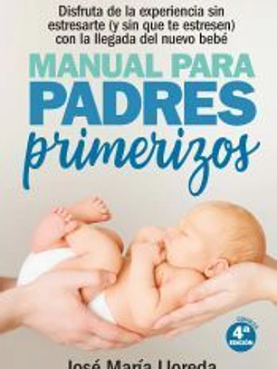 MANUAL PARA PADRES PRIMERIZOS (N.E.)