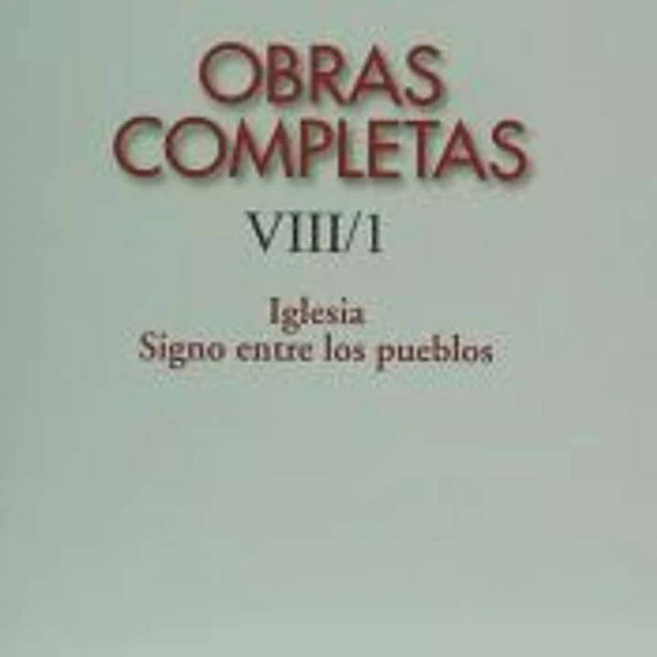 Obras completas de Joseph Ratzinger VIII/1: Iglesia, signo entre los pueblos 1