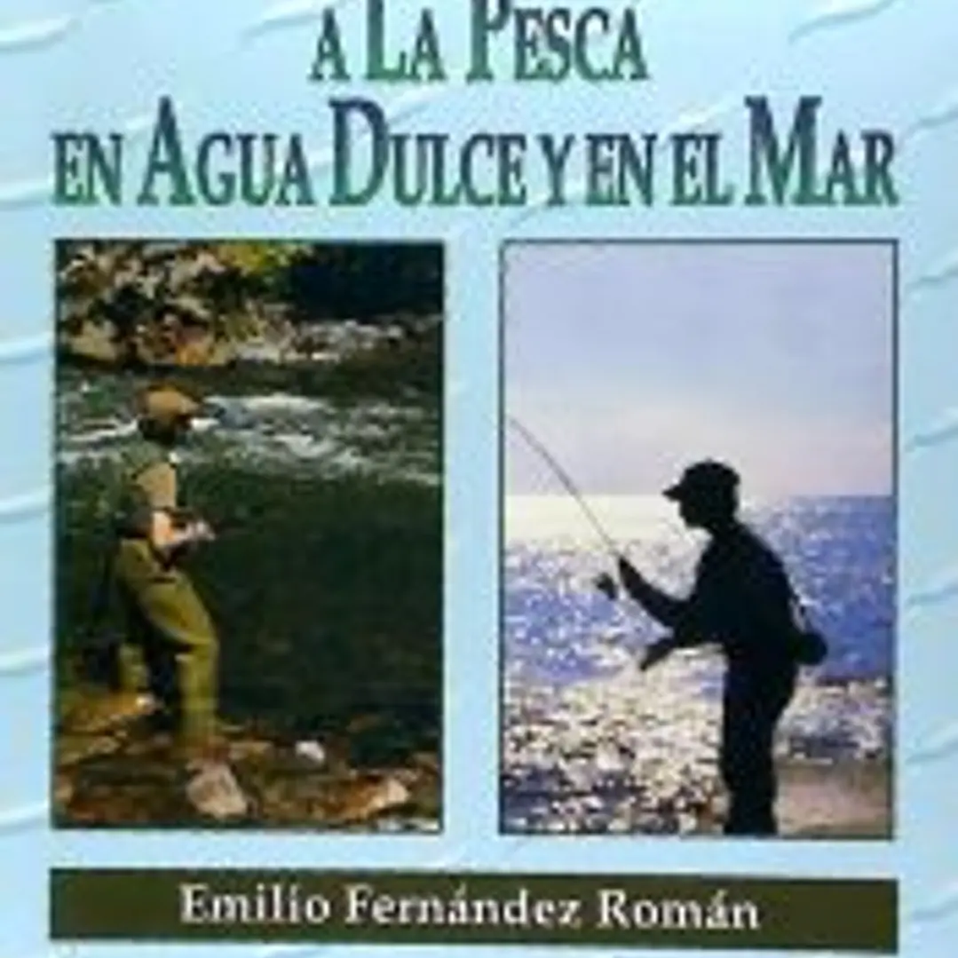 MANUAL DE INICIACION A LA PESCA EN AGUA DULCE Y EN EL MAR 1