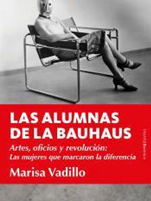 LAS ALUMNAS DE LAS BAUHAUS