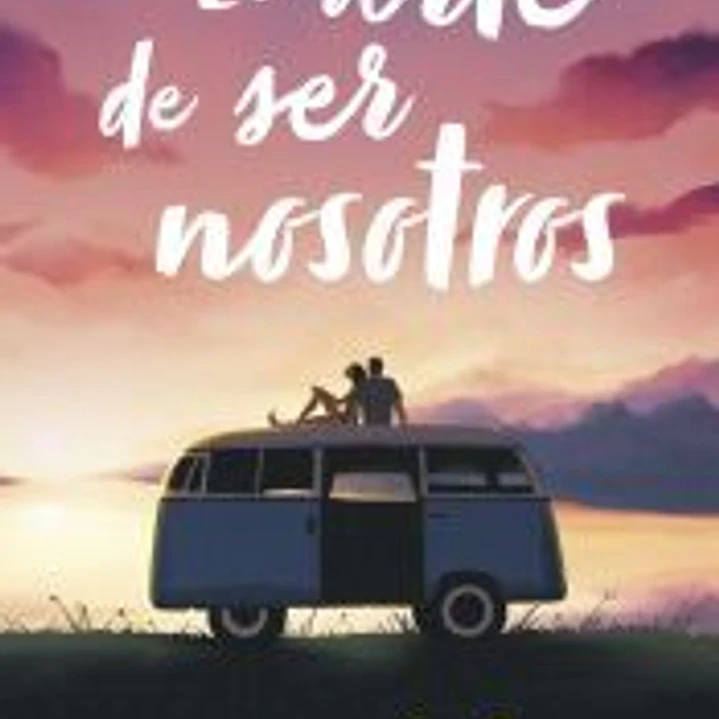 El arte de ser nosotros 1