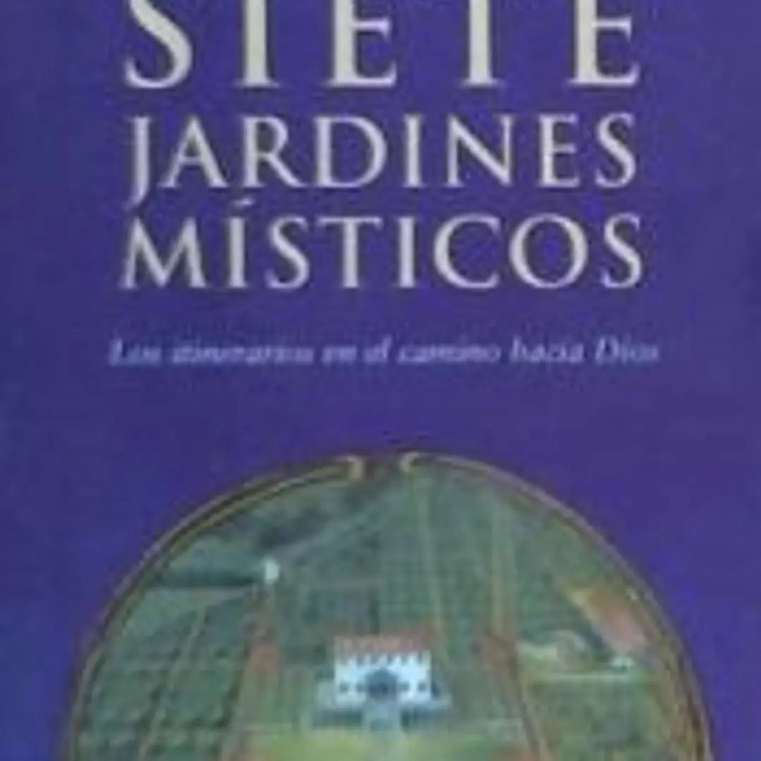 SIETE JARDINES MÍSTICOS, LOS 1