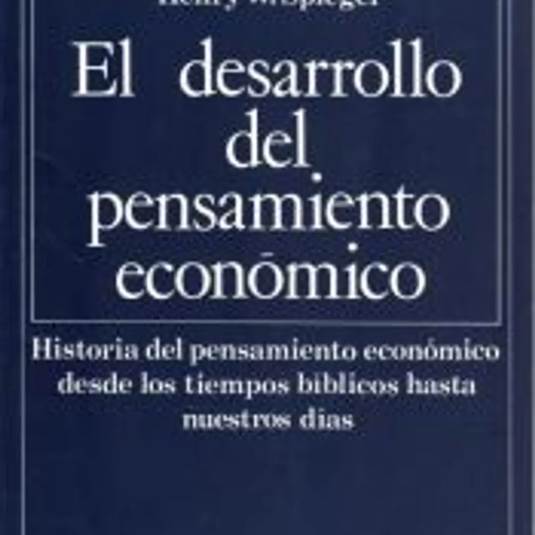 EL DESARROLLO DEL PENSAMIENTO ECONOMICO 1
