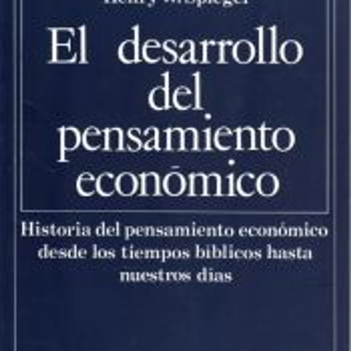 EL DESARROLLO DEL PENSAMIENTO ECONOMICO 1