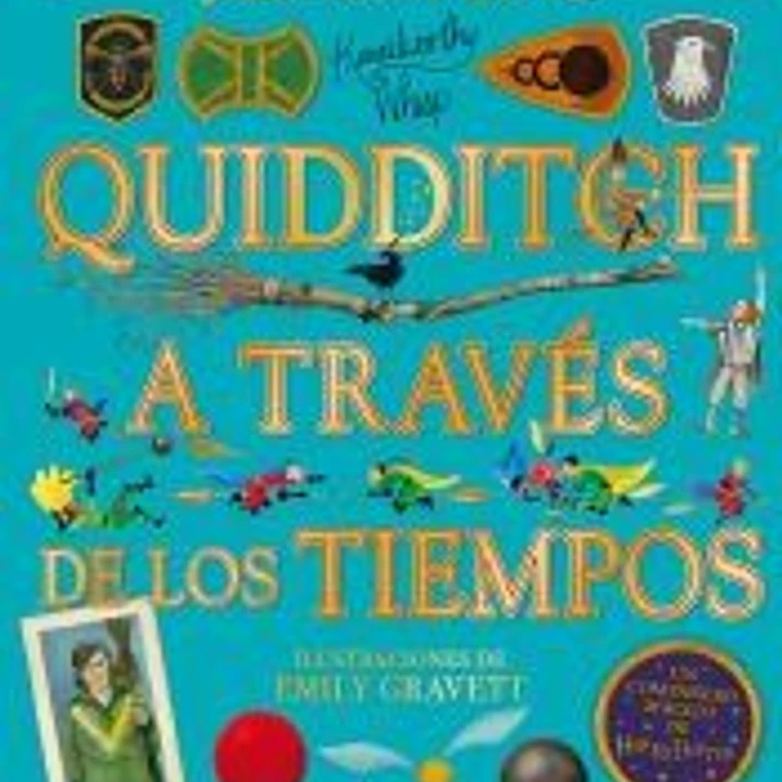 QUIDDITCH A TRAVÉS DE LOS TIEMPOS - ILUSTRADO* (Un libro de la biblioteca de Hogwarts [edición ilustrada]) 1