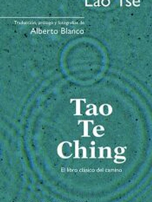 TAO TE CHING - EL LIBRO CLASICO DEL CAMINO