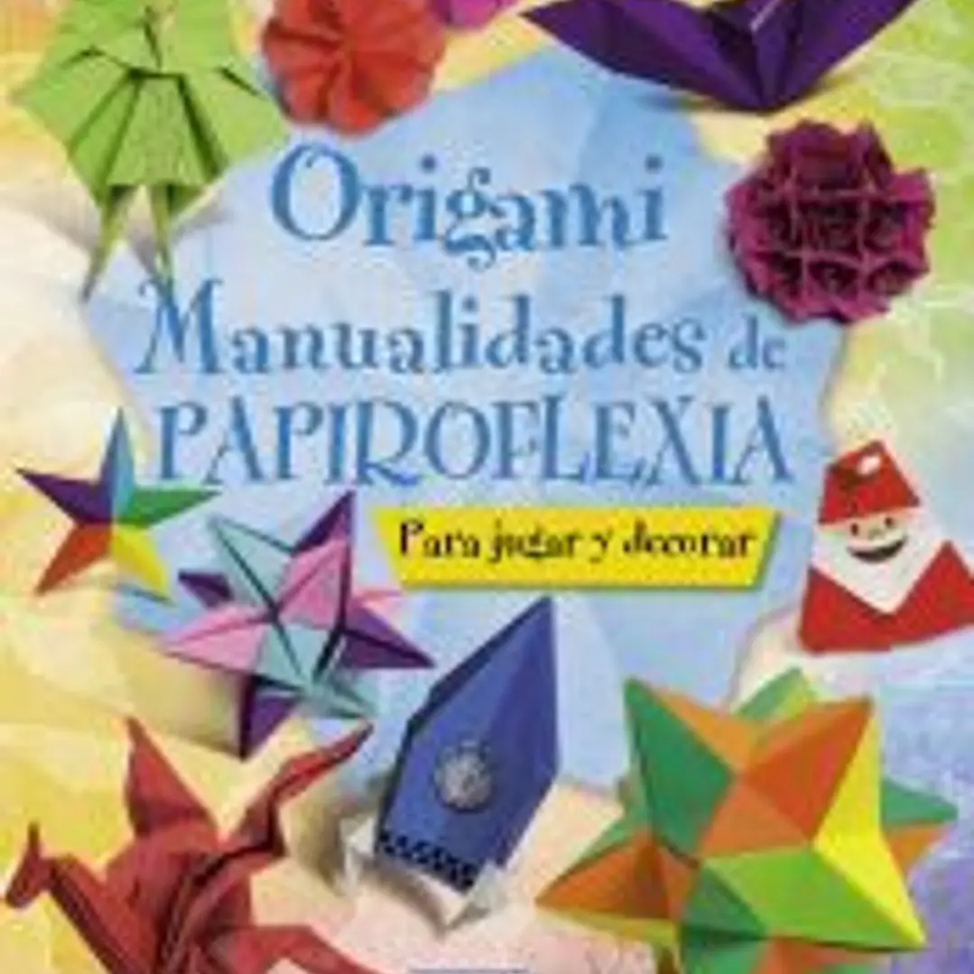 Origami. Manualidades de papiroflexia 1