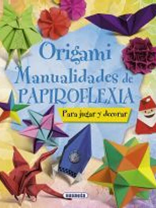 Origami. Manualidades de papiroflexia