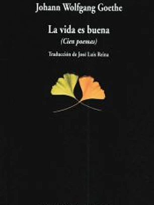 La vida es buena. Cien Poemas