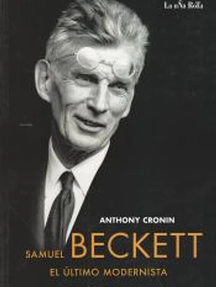 SAMUEL BECKETT, EL ÚLTIMO MODERNISTA