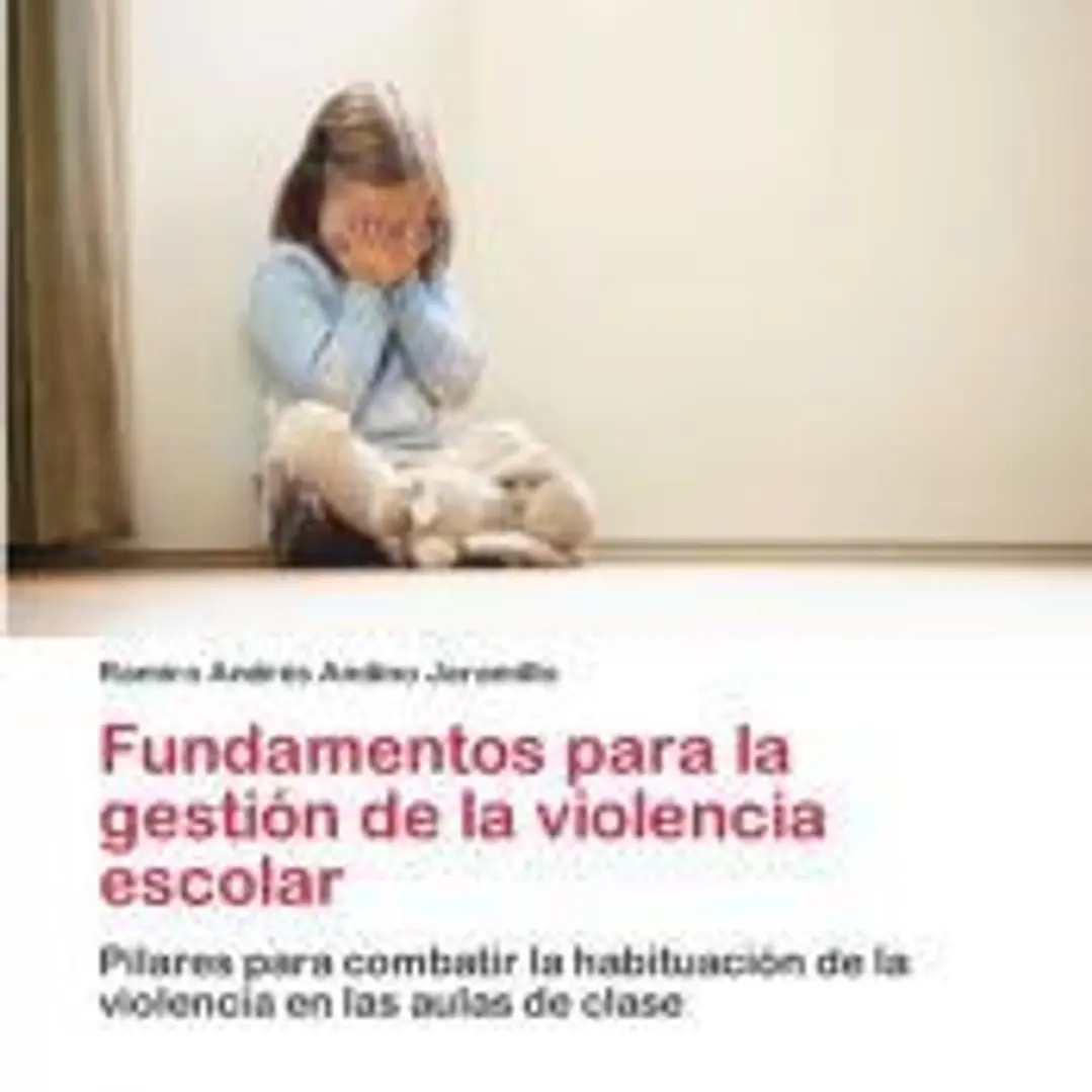 Fundamentos para la gestión de la violencia escolar 1