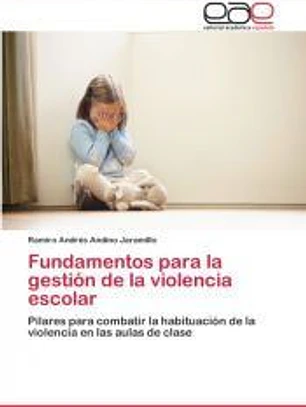 Fundamentos para la gestión de la violencia escolar