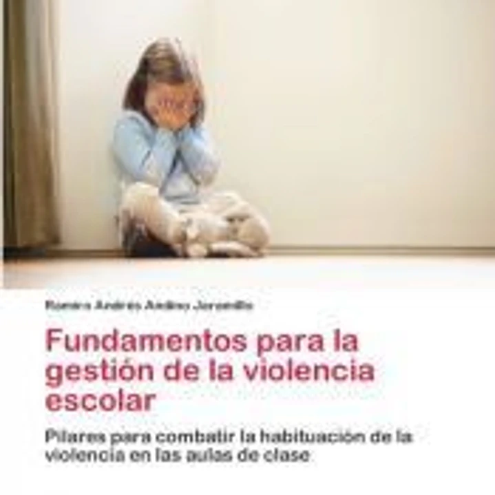 Fundamentos para la gestión de la violencia escolar 1