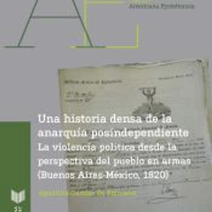 Una historia densa de la anarquía postindependiente 1